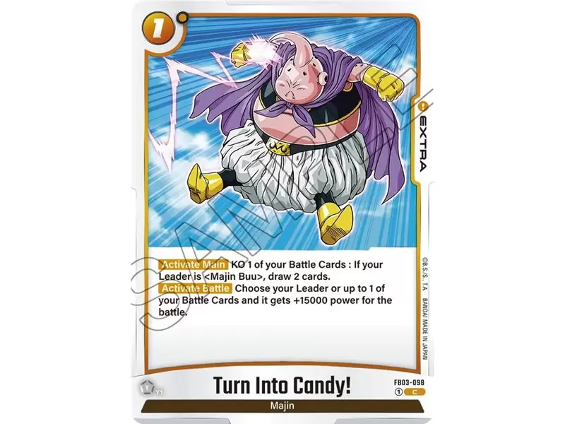 Turn Into Candy! (Common)
